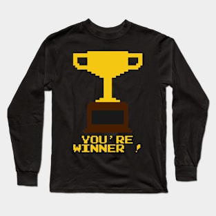 You're Winner 8-Bit Long Sleeve T-Shirt